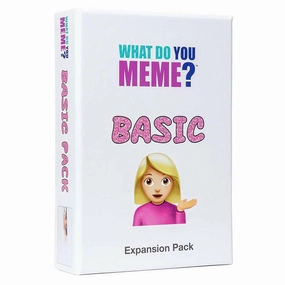 What Do You Meme - Basic Bitch Edition