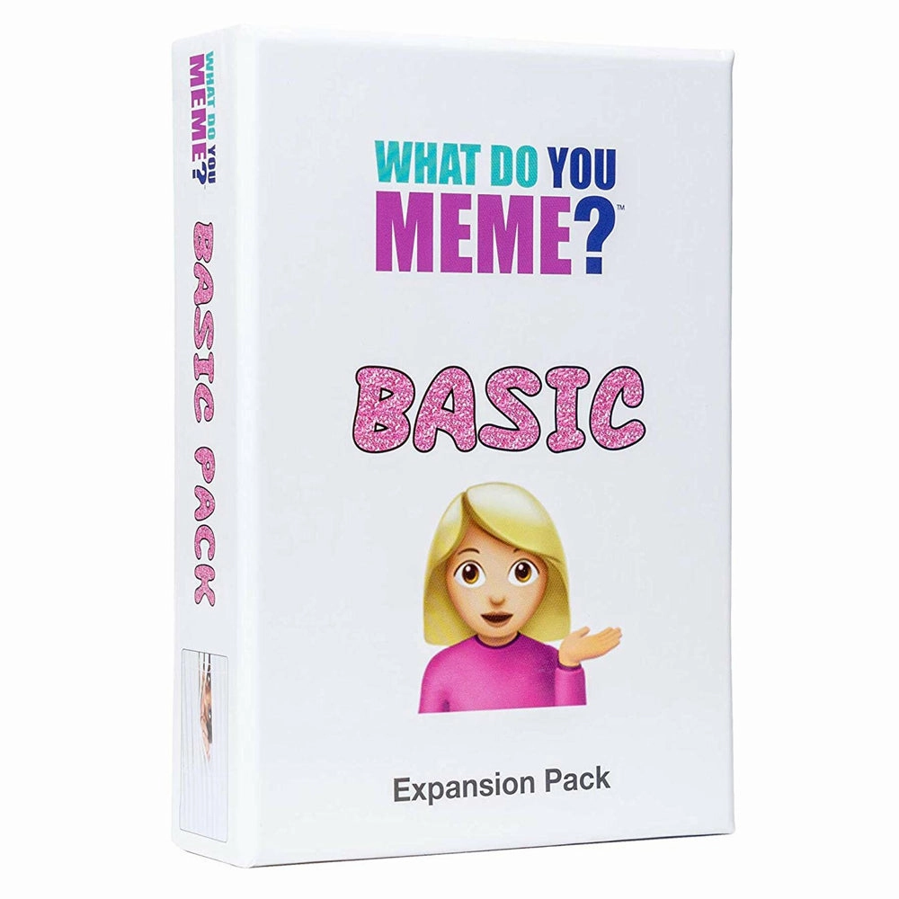 What Do You Meme - Basic Bitch Edition
